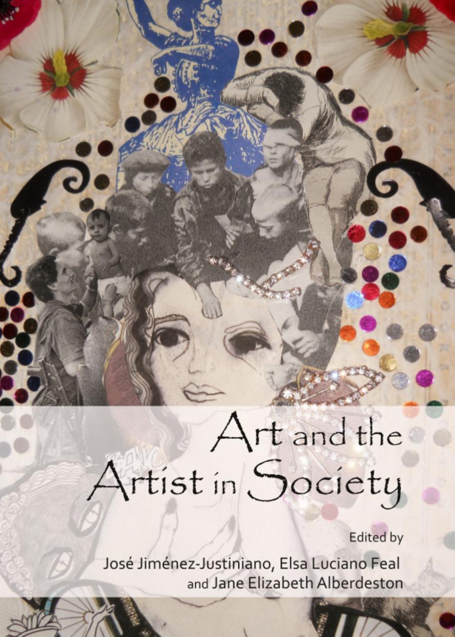 Art and the Artist in Society by Jose Jimenez-Justiniano Jose Jimenez-Justiniano Elsa Luciano Feal Jane Elizabeth Alberdeston