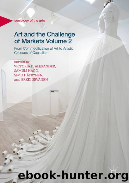 Art and the Challenge of Markets Volume 2 by Victoria D. Alexander Samuli Hägg Simo Häyrynen & Erkki Sevänen