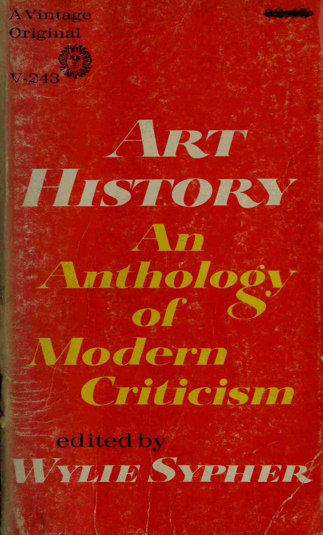 Art history, an anthology of modern criticism by Sypher Wylie ed