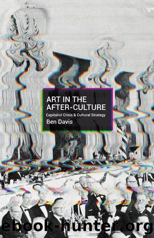 Art in the After-Culture by Davis Ben;