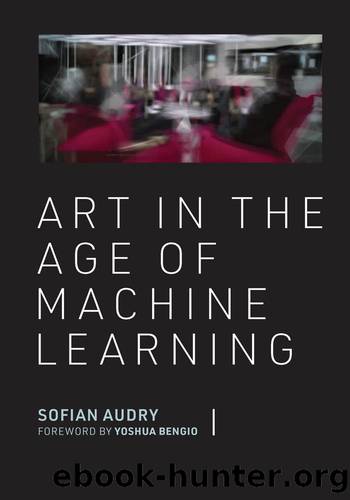 Art in the Age of Machine Learning by Sofian Audry