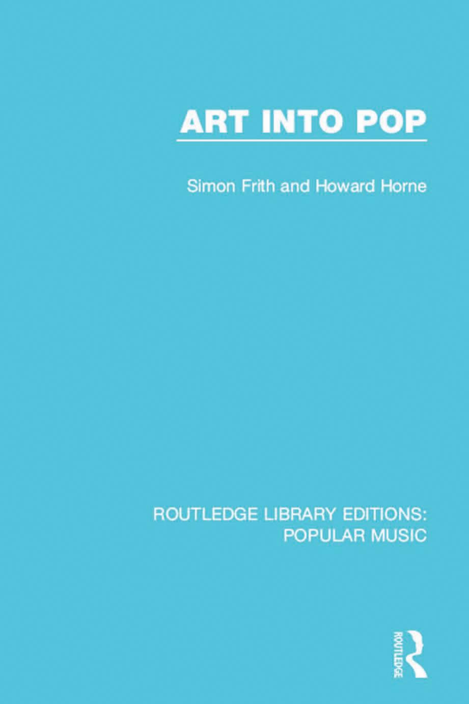 Art into Pop (Popular Music) by Simon Frith
