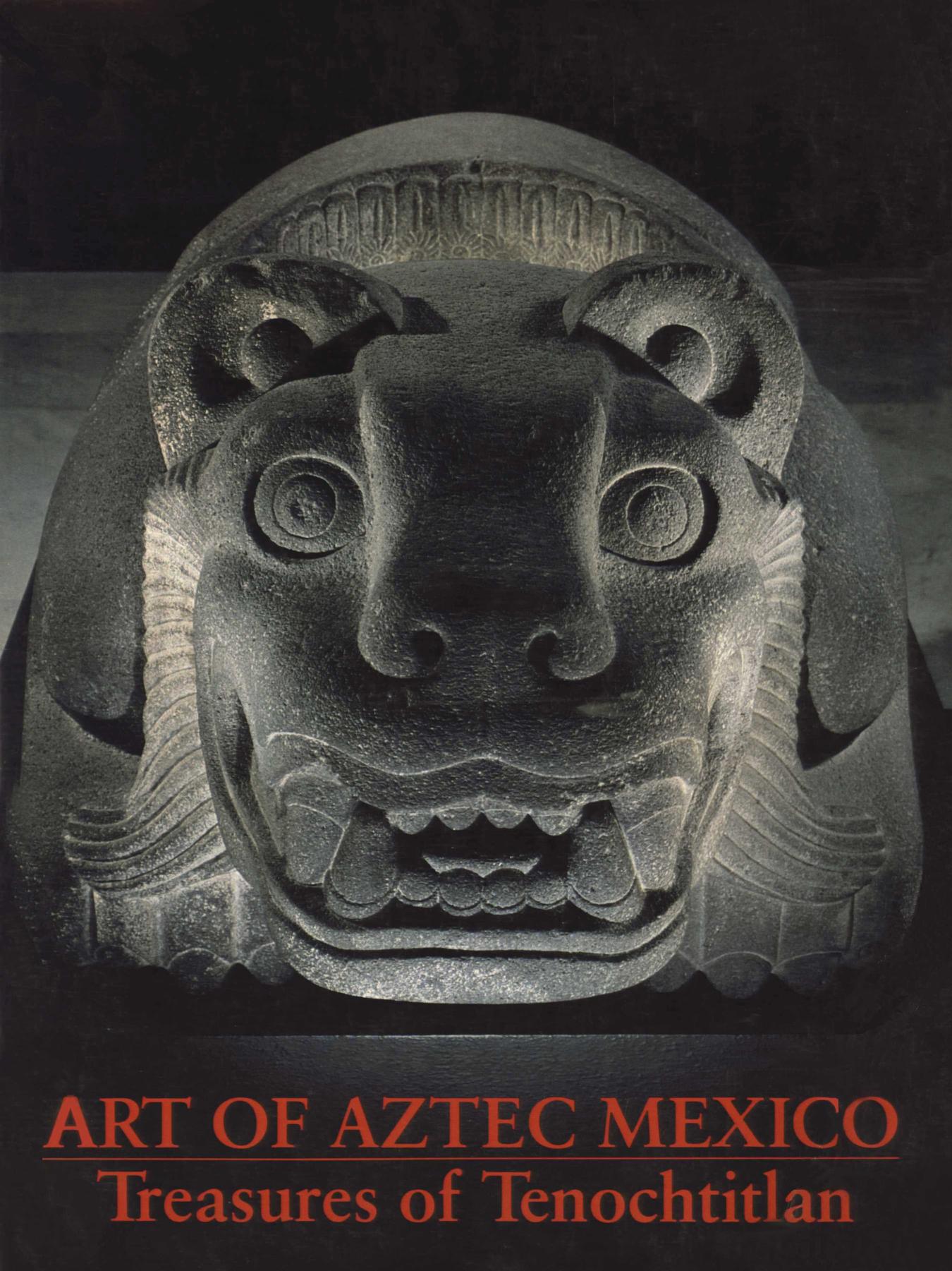 Art of Aztec Mexico: Treasures of Tenochtitlan. National Gallery of Art by Nicholson H.В