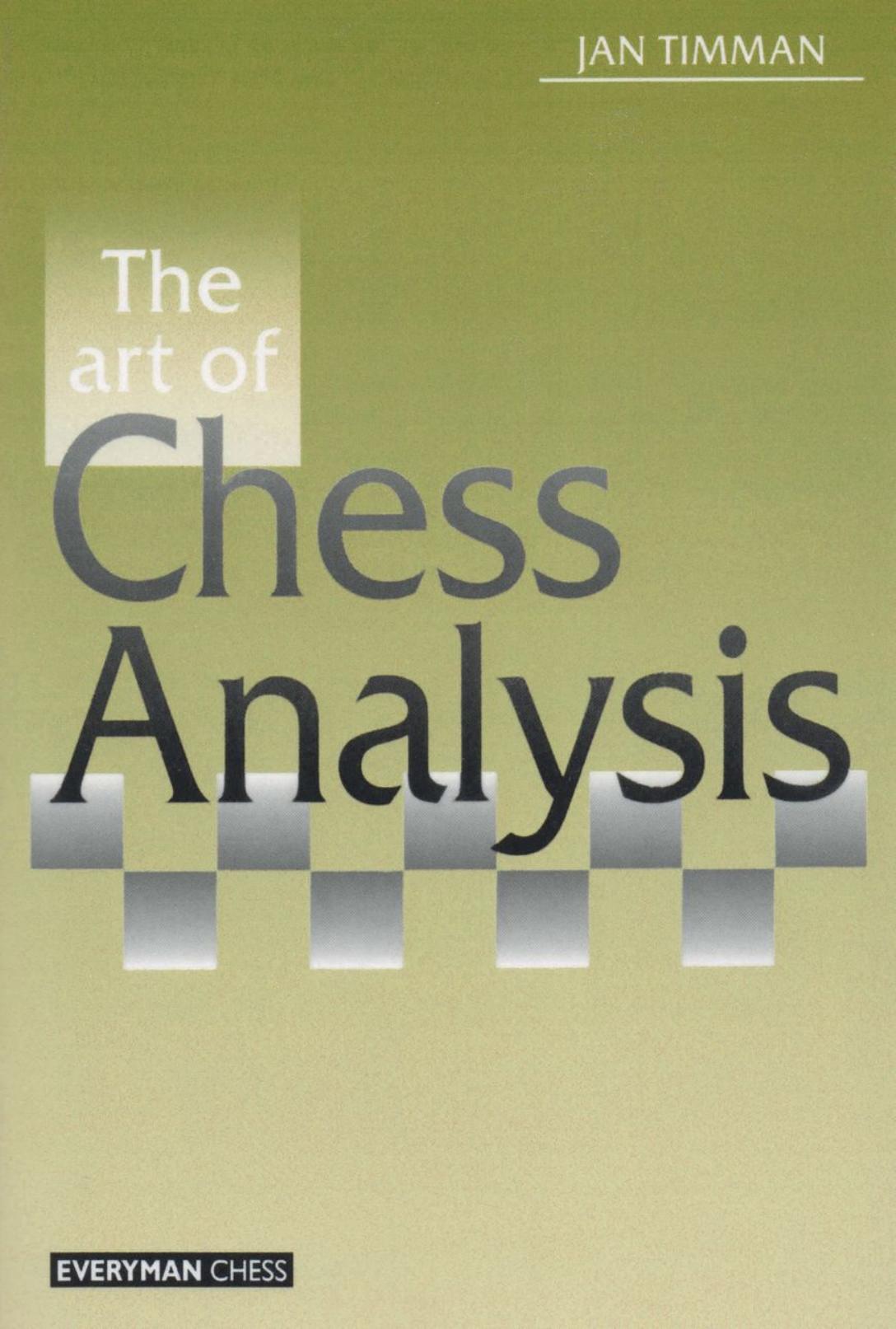 Art of Chess Analysis by Jan Timman