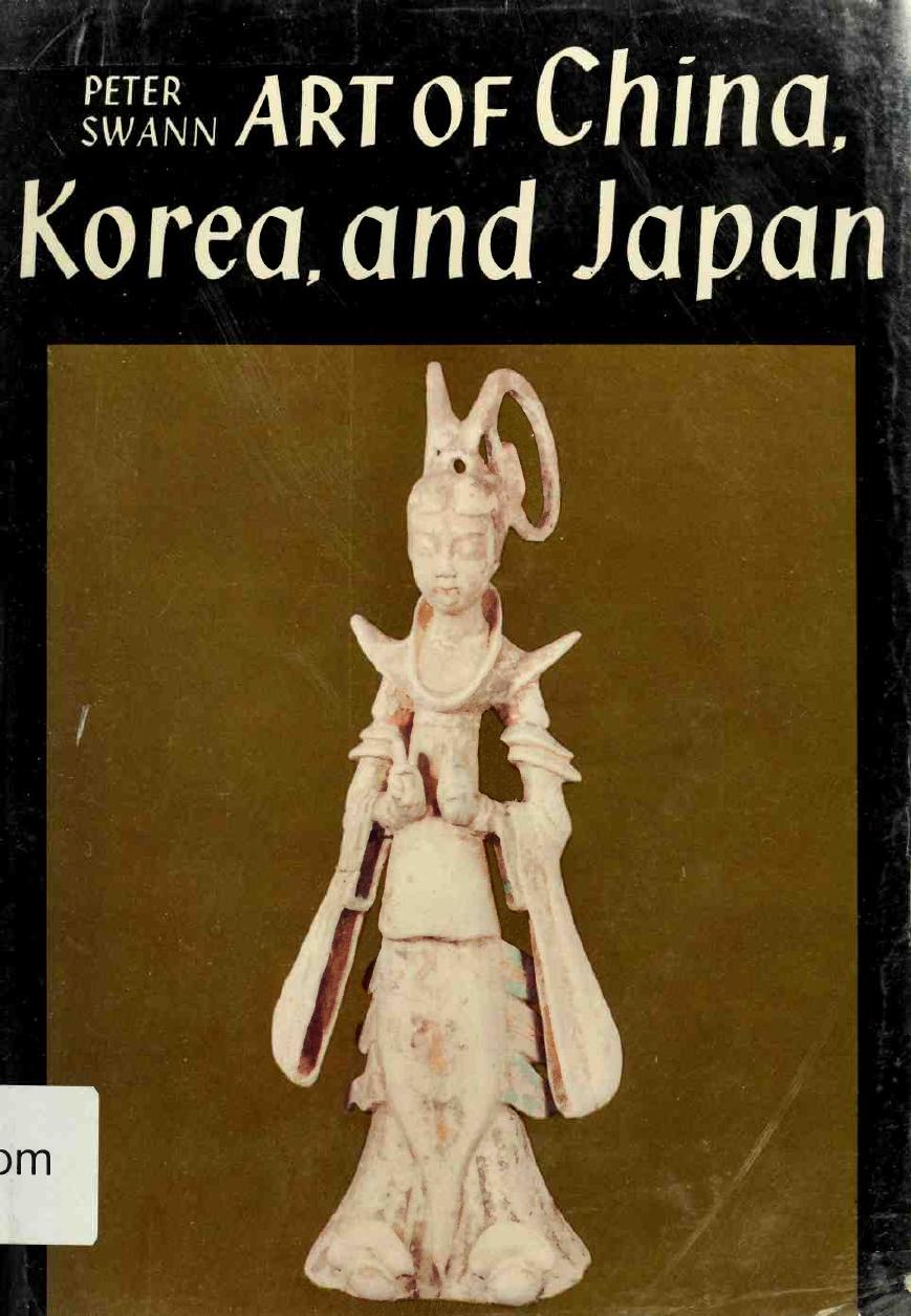 Art of China, Korea, and Japan by Peter C. Swann