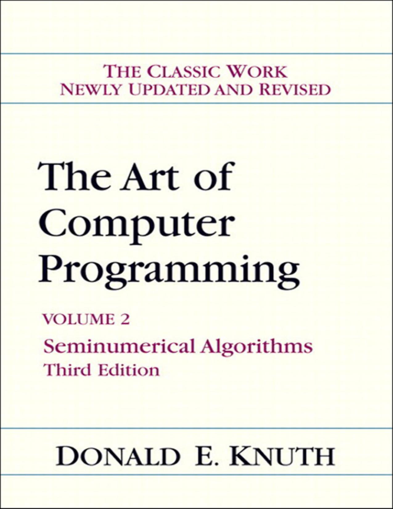 Art of Computer Programming, Volume 2: Seminumerical Algorithms, Third Edition by Donald E. Knuth