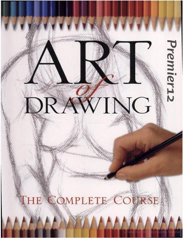Art of Drawing: The Complete Course (Practical Art) by David Sanmiguel