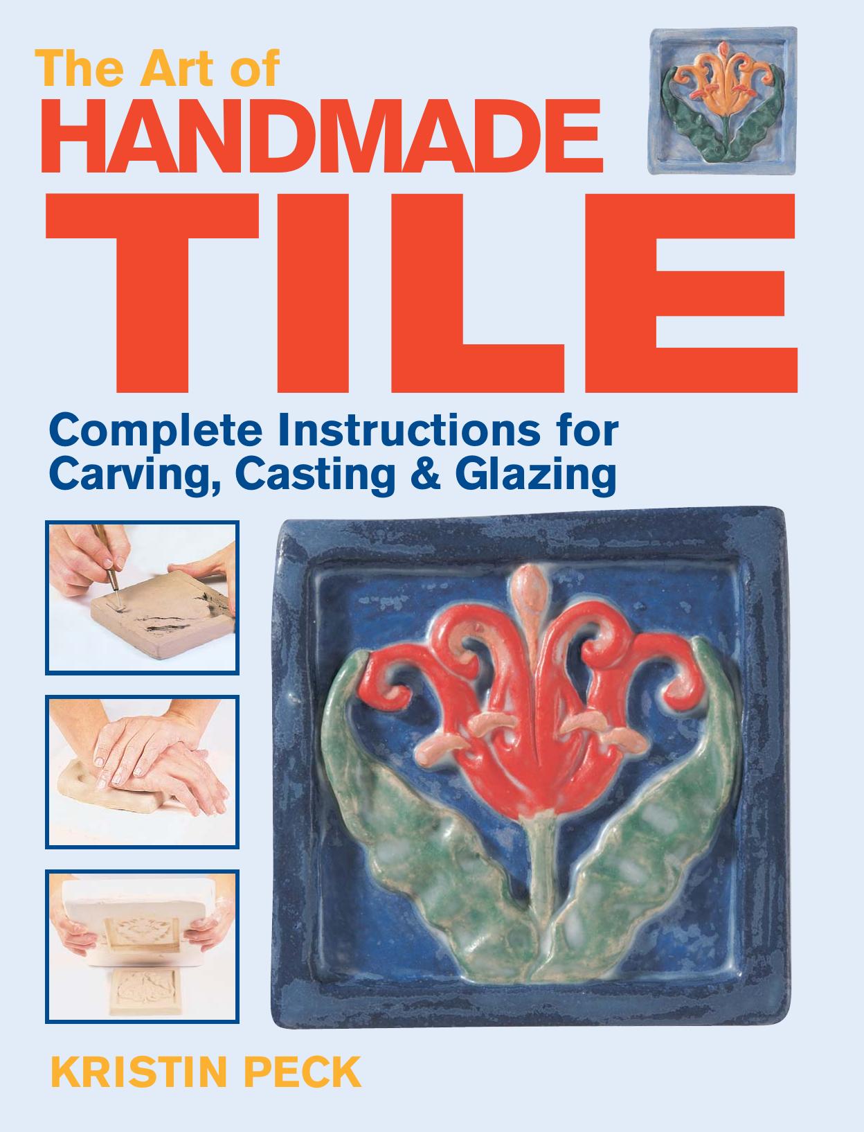 Art of Handmade Tile by Kristin Peck
