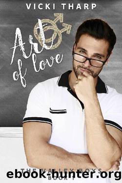 Art of Love (Valley Boys Book 1) by Vicki Tharp