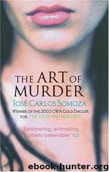 Art of Murder by Jose Carlos Somoza