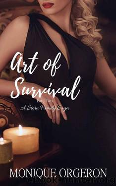 Art of Survival: Part Two (A Stern Family Saga Book 6) by Monique Orgeron