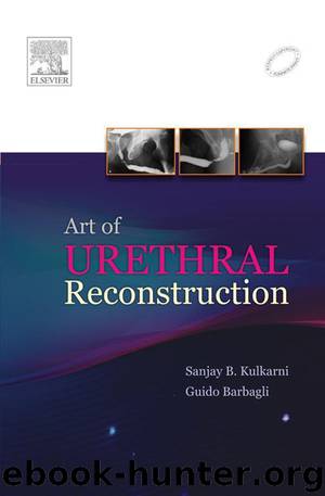 Art of Urethral Reconstruction - E-Book by Sanjay Kulkarni & Guido Barbagli
