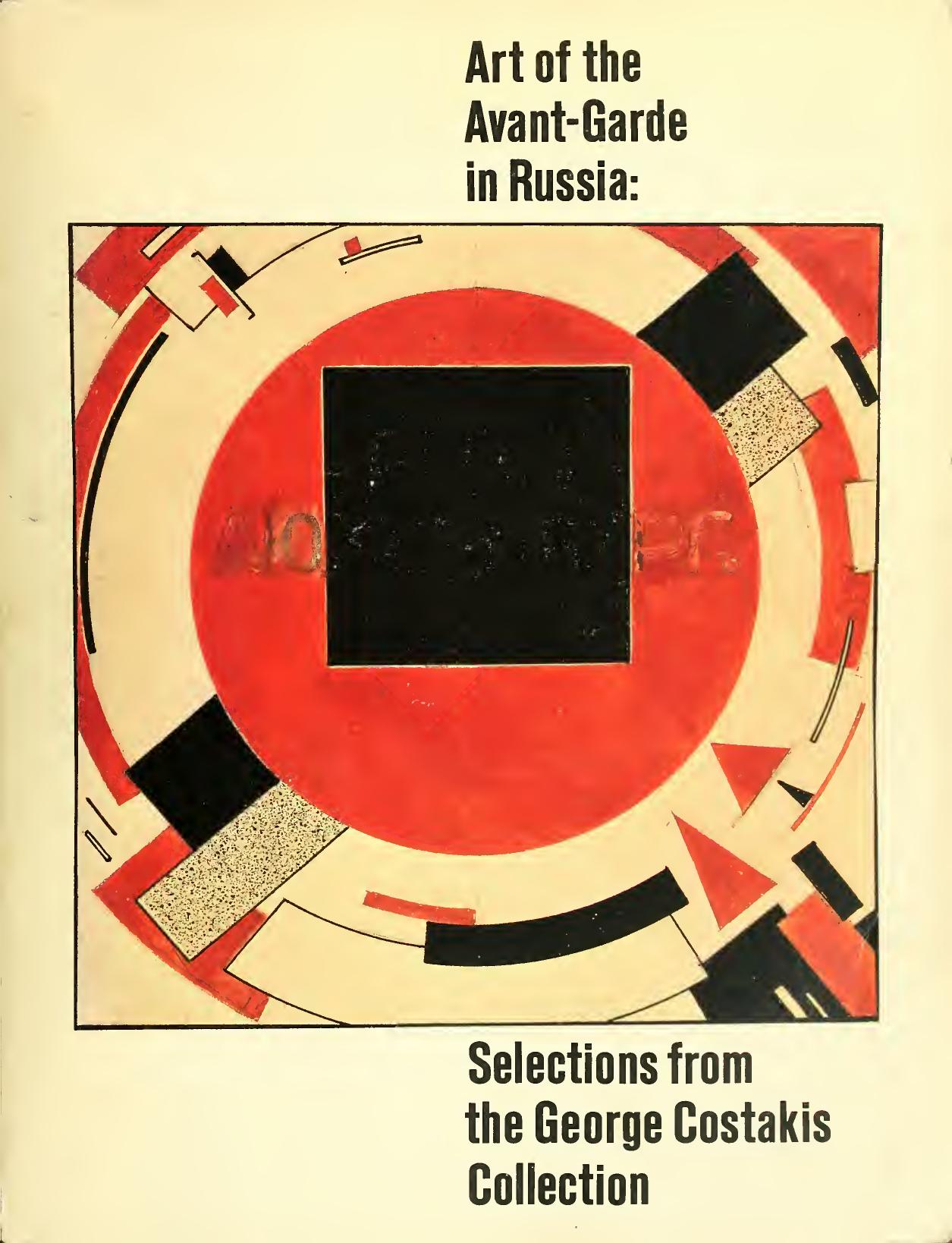 Art of the Avant-garde in Russia: Selections from the George Costakis Collection by Angelica Zander Rudenstine