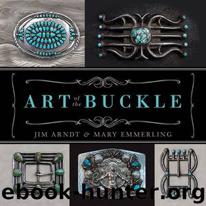 Art of the Buckle by Jim Arndt & Mary Emmerling