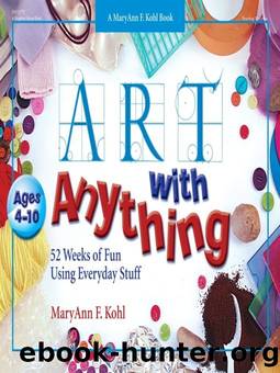 Art with Anything by MaryAnn F. Kohl