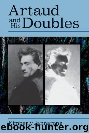 Artaud and His Doubles by Jannarone Kimberly;