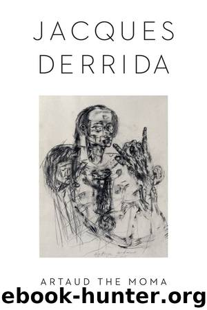 Artaud the Moma by Jacques Derrida