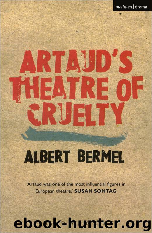 Artaud's Theatre Of Cruelty by Bermel Albert;