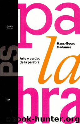 Arte Y Verdad De La Palabra by Hans-georg Gadamer