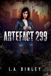 Artefact 299: Accounts of the Zombie Apocalypse by Binley L.A
