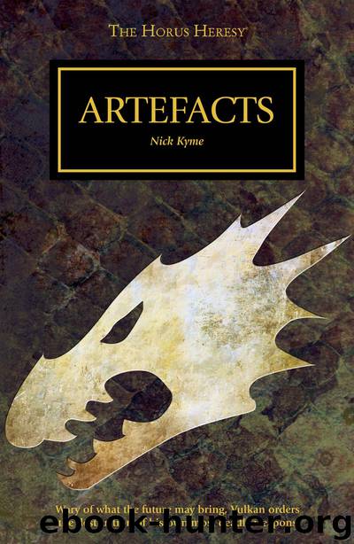 Artefacts - Nick Kyme by Warhammer 40K