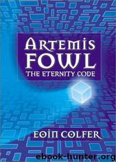 Artemis Fowl #3: The Eternity Code by Eoin Colfer