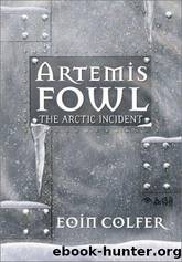 Artemis Fowl - 02 - Artemis Fowl: The Arctic Incident by Eoin Colfer