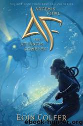 Artemis Fowl Book 7 - The Atlantis Complex by Eoin Colfer