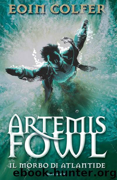 Artemis Fowl e il morbo di Atlantide by Eoin Colfer