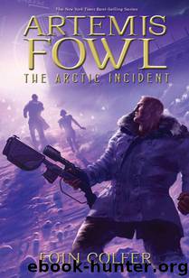 Artemis Fowl: Arctic Incident, The by Eoin Colfer