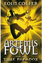 Artemis Fowl; The Time Paradox by Eoin Colfer