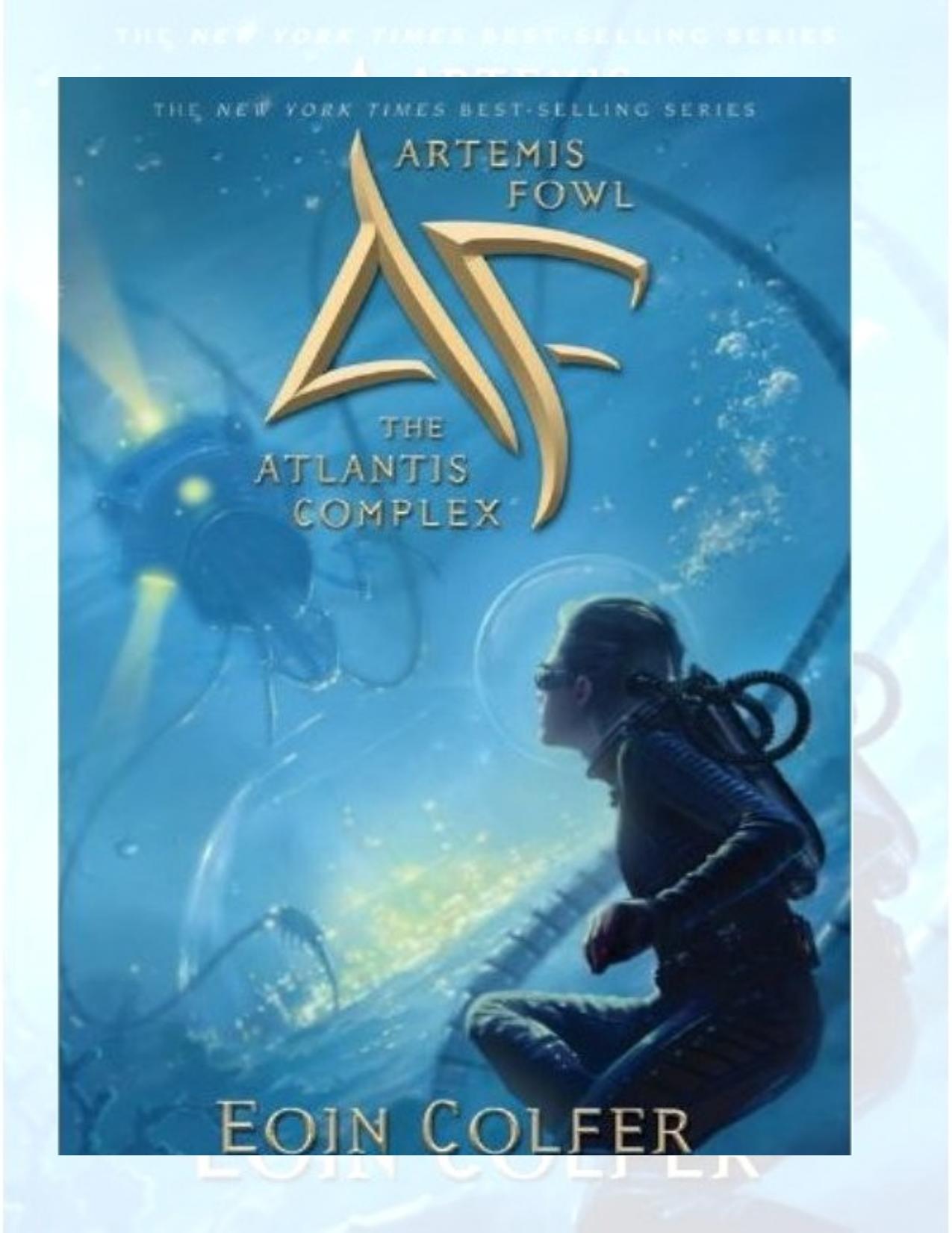 Artemis Fowl- The Atlantis Complex by Eoin Colfer by BCT F15
