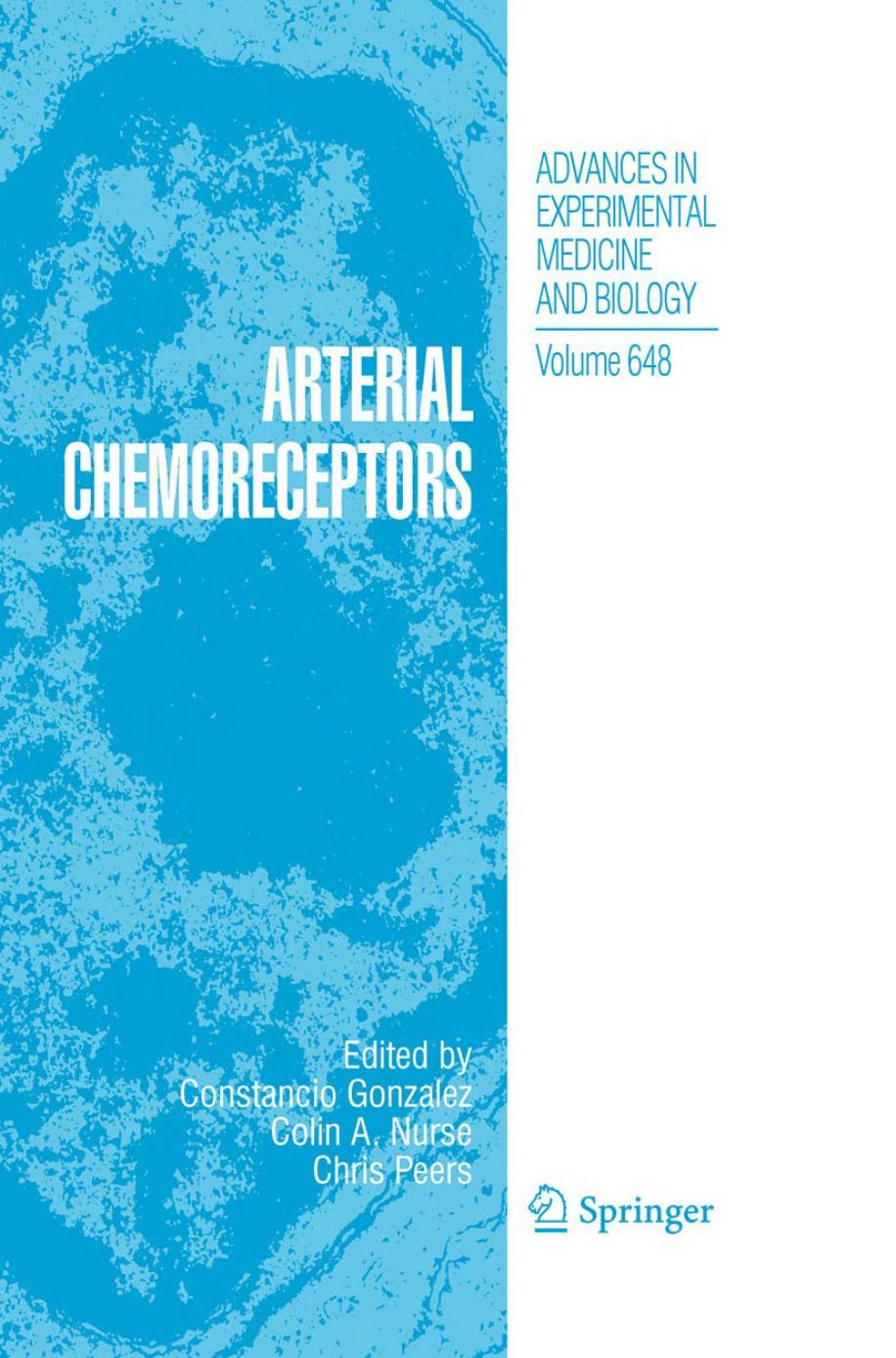 Arterial Chemoreceptors: Arterial Chemoreceptors by F. De Castro (auth.) Prof. Constancio Gonzalez Prof. Colin A. Nurse Prof. Chris Peers (eds.)