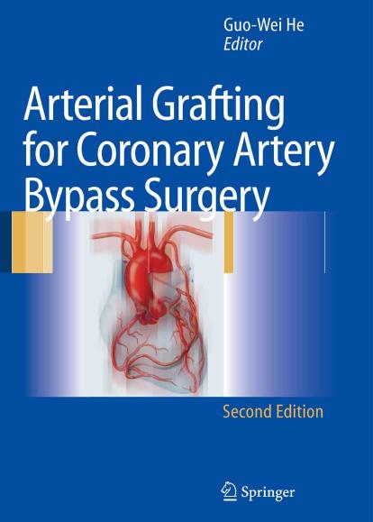 Arterial Grafting for Coronary Artery Bypass Surgery by Guo-Wei He D.A. Cooley