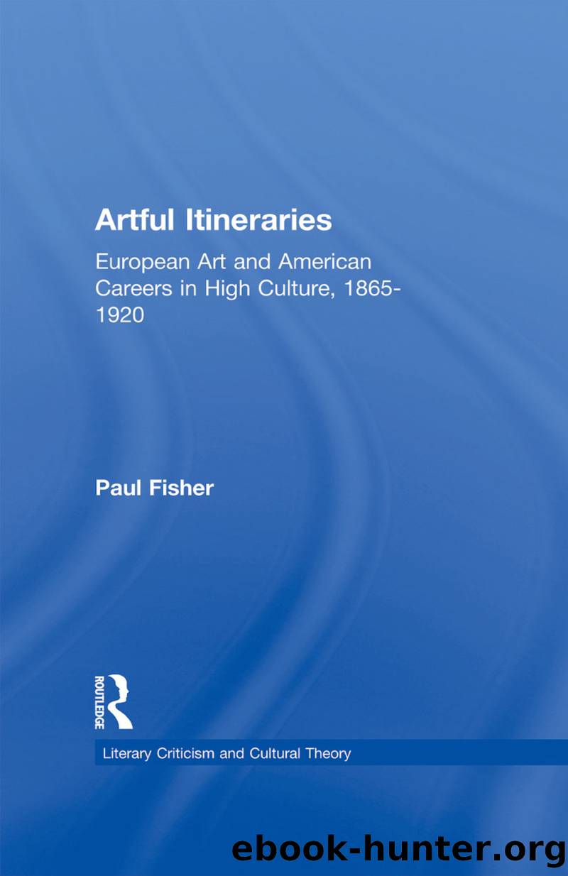 Artful Itineraries by Fisher Paul;