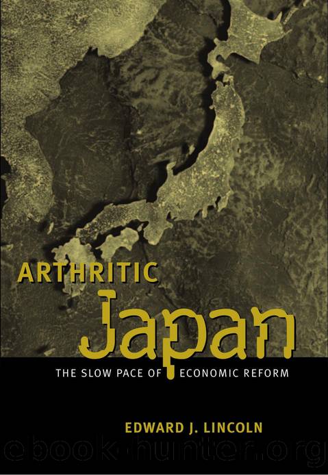 Arthritic Japan : The Slow Pace of Economic Reform by Edward J. Lincoln