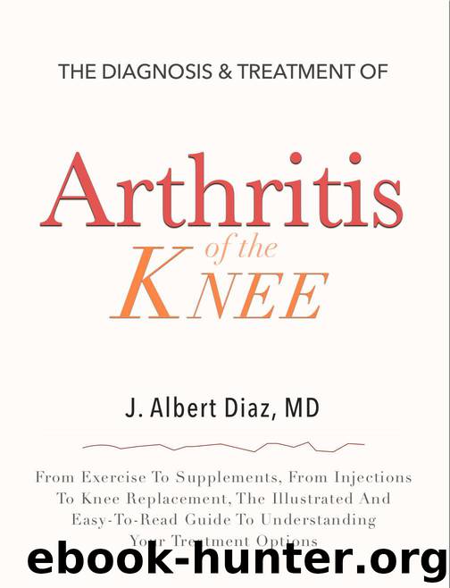 Arthritis of the Knee by Diaz MD J. Albert