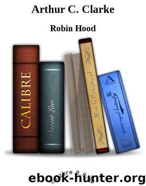 Arthur C. Clarke by Robin Hood