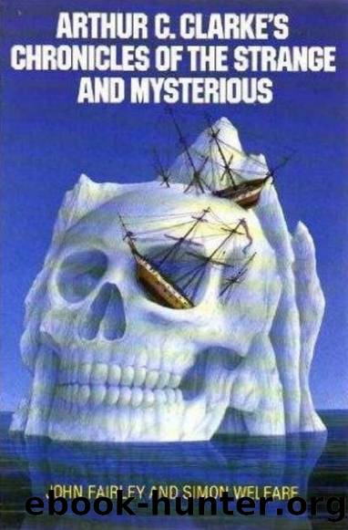 Arthur C. Clarke's Chronicles Of The Strange And Mysterious by John Fairley