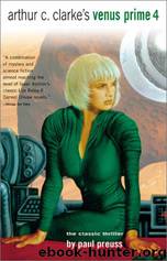 Arthur C. Clarke's Venus Prime 4 by Paul Preuss