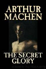 Arthur Machen - Novel 02 by The Secret Glory (v5.0)