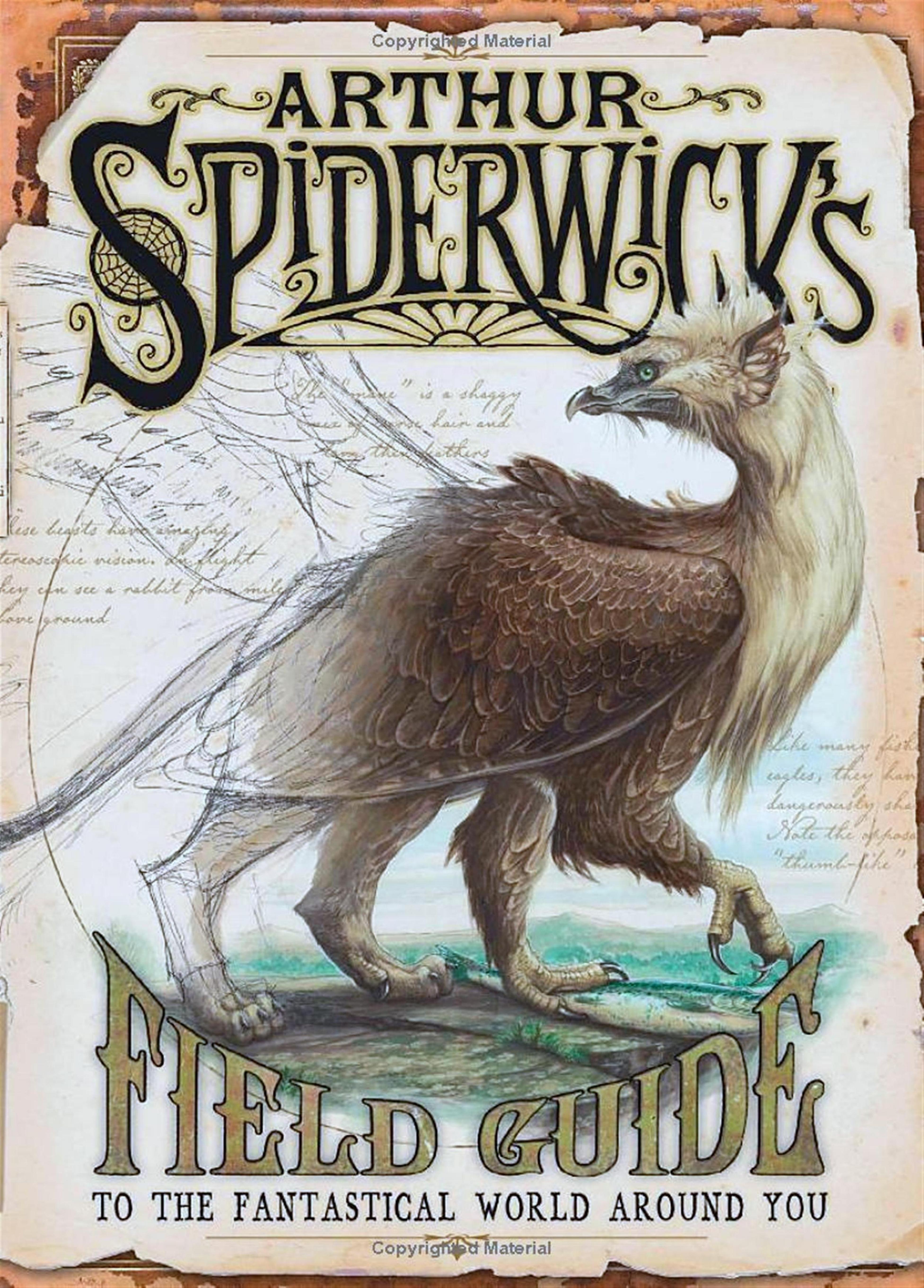 Arthur Spiderwick's Field Guide to the Fantastical World Around You by Tony DiTerlizzi & Holly Black