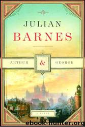 Arthur and George by Julian Barnes