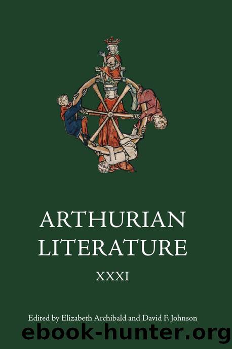 Arthurian Literature XXXI by Elizabeth Archibald David F. Johnson (eds.)