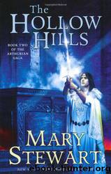Arthurian Saga #02 - The Hollow Hills by Mary Stewart