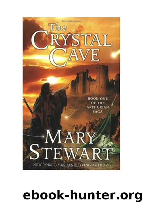 Arthurian Saga 01 - The Crystal Cave by Mary Stewart