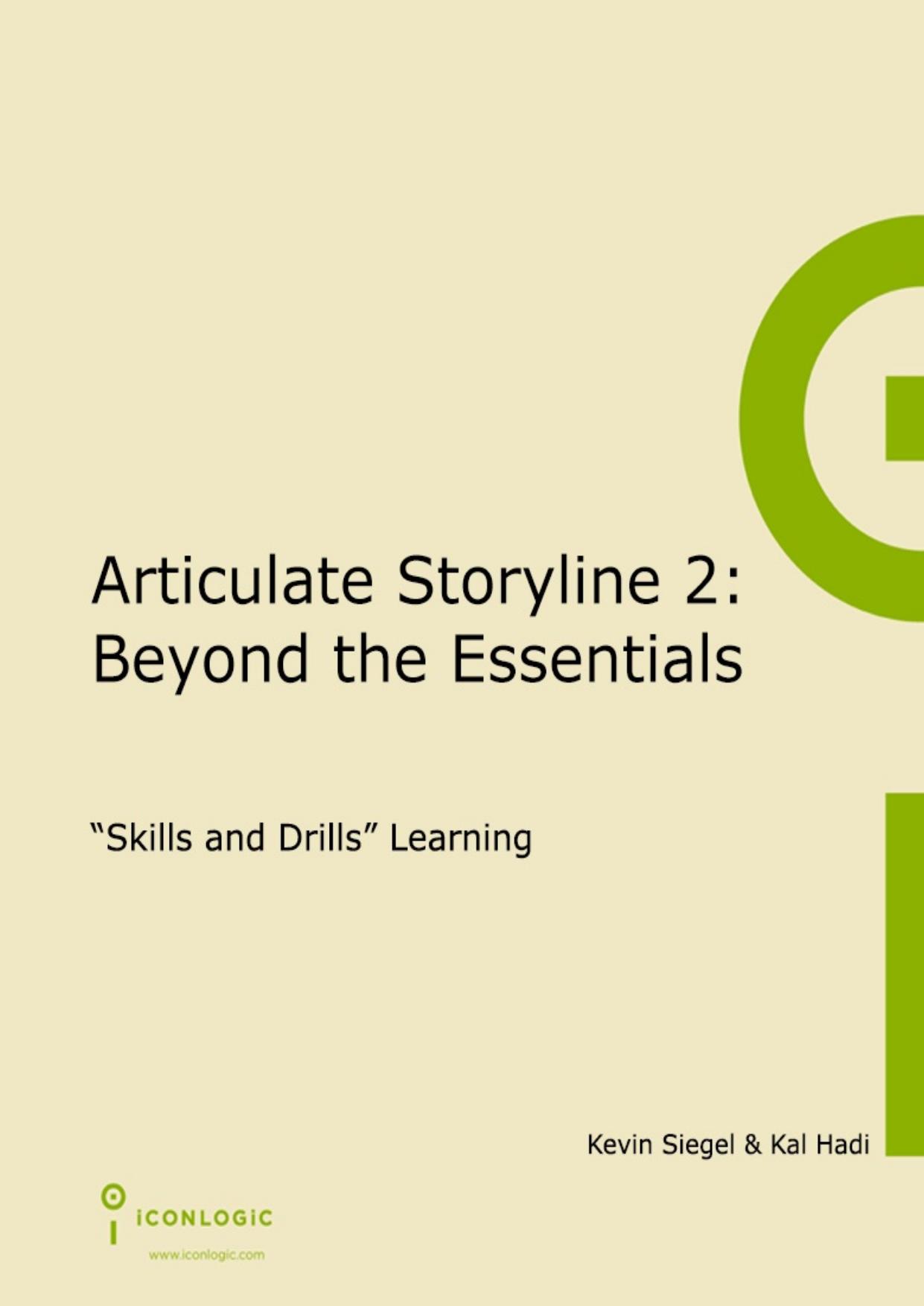 Articulate Storyline 2: Beyond the Essentials by Kevin Siegel & Kal Hadi