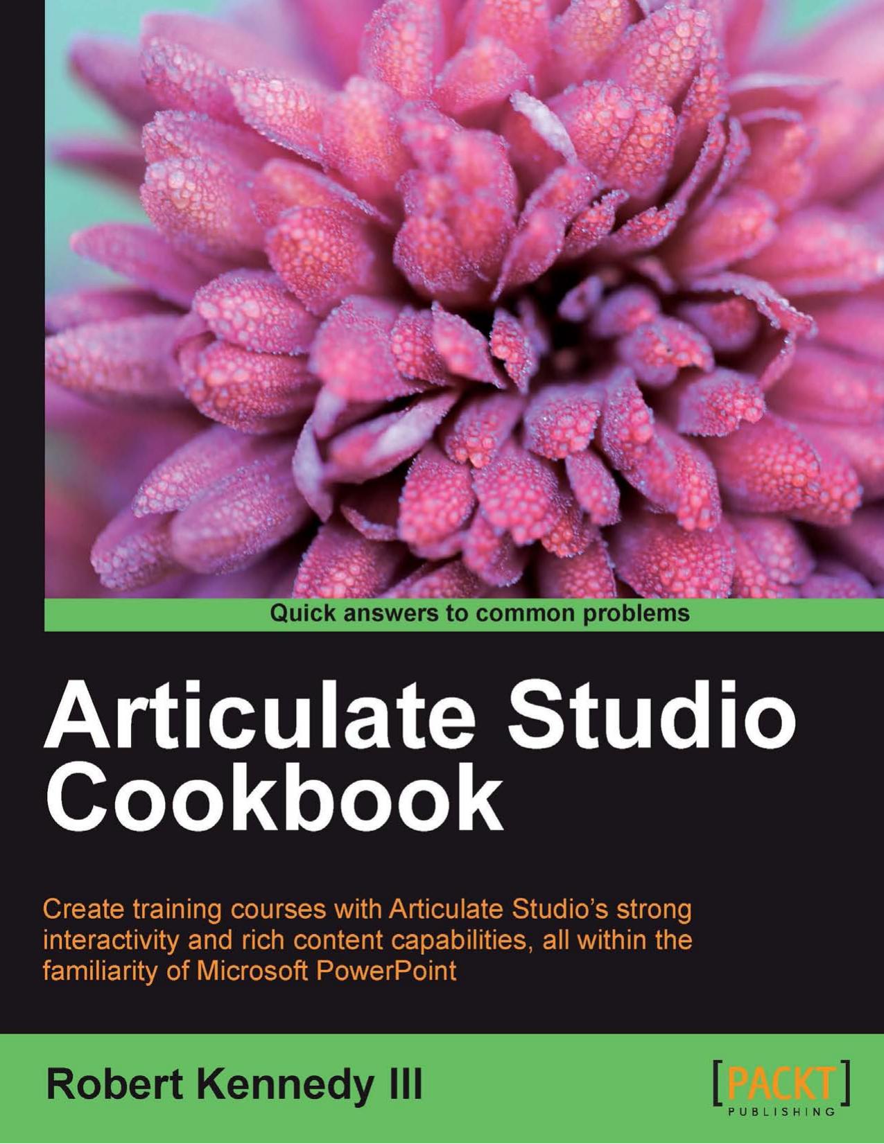 Articulate Studio Cookbook by Robert Kennedy III