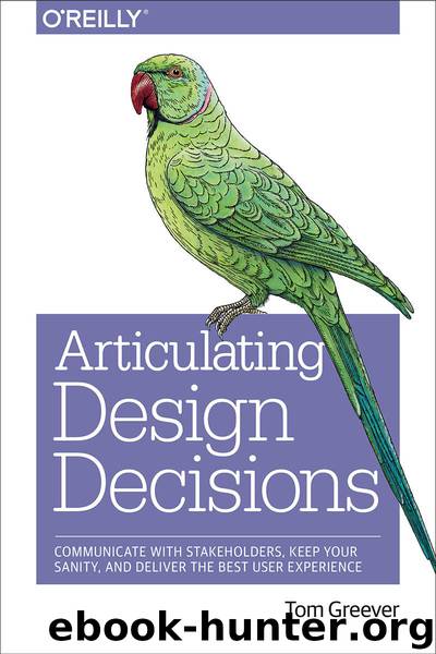 Articulating Design Decisions by Greever Tom