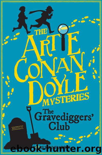 Artie Conan Doyle and the Gravediggers' Club by Robert J. Harris